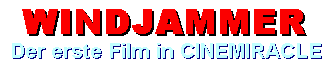 Windjammer - der erste Film in CINEMIRACLE